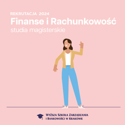 Finanse i Rachunkowość na studiach magisterskich!