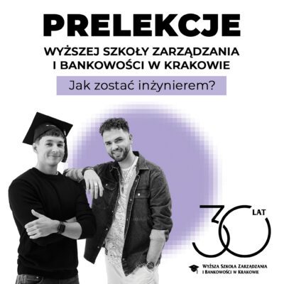 „Jak zostać inżynierem?” – dowiedz się z WSZiB